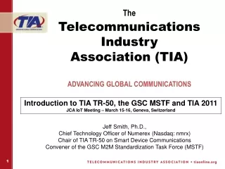 The Telecommunications Industry Association (TIA) ADVANCING GLOBAL COMMUNICATIONS