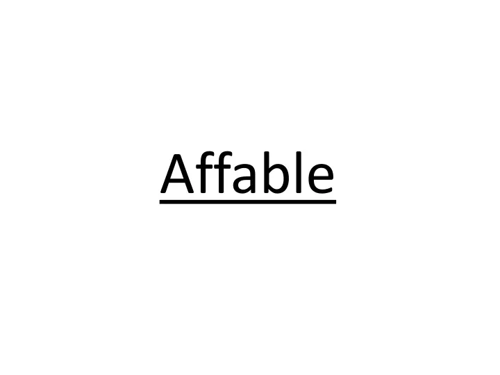 affable