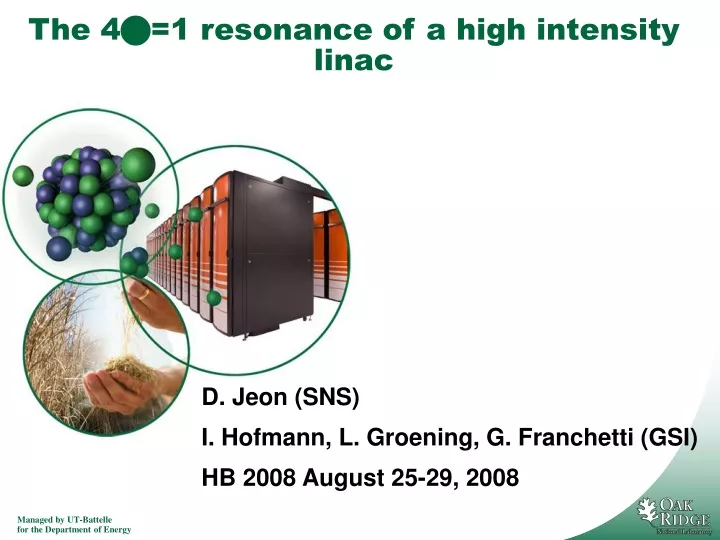 the 4 n 1 resonance of a high intensity linac
