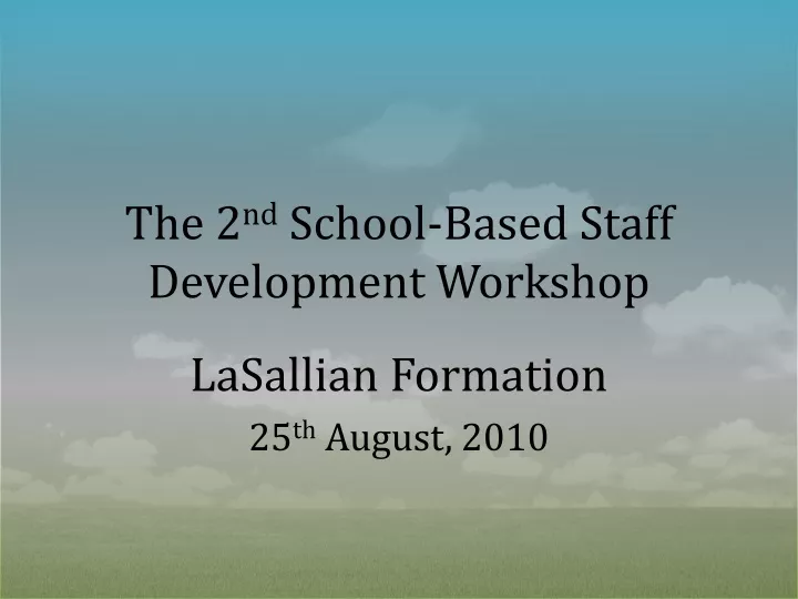 the 2 nd school based staff development workshop