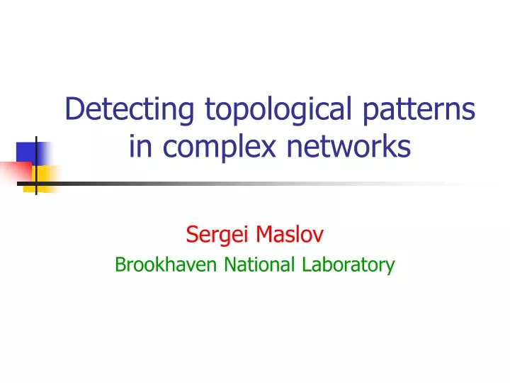 detecting topological patterns in complex networks