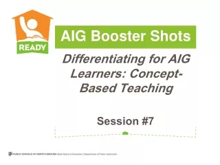 Differentiating for AIG Learners: Concept-Based Teaching Session #7