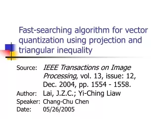 Fast-searching algorithm for vector quantization using projection and triangular inequality