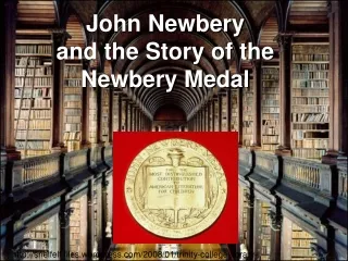 John Newbery and the Story of the  Newbery Medal