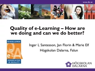Quality of e-Learning – How are we doing and can we do better?