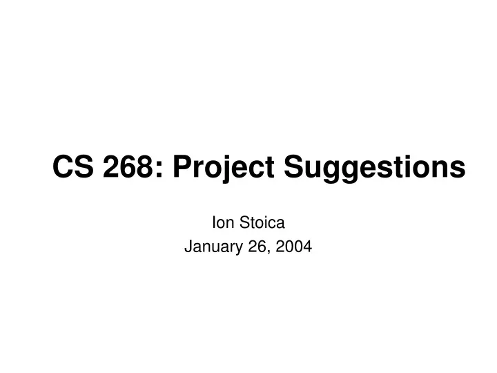 cs 268 project suggestions