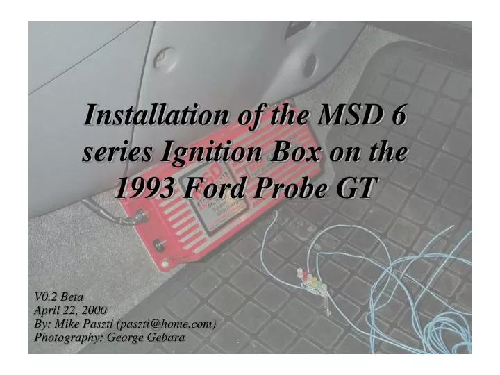 installation of the msd 6 series ignition box on the 1993 ford probe gt