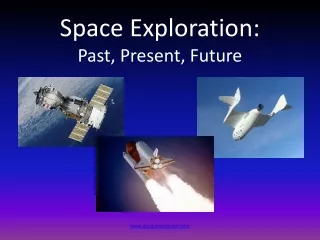 Space Exploration: Past, Present, Future