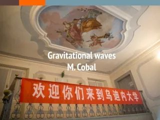 Gravitational waves M.  Cobal