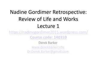 Nadine Gordimer Retrospective: Review of Life and Works Lecture  1