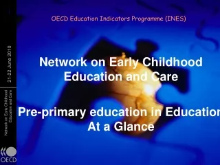 Network on Early Childhood Education and Care Pre-primary education in Education At a Glance