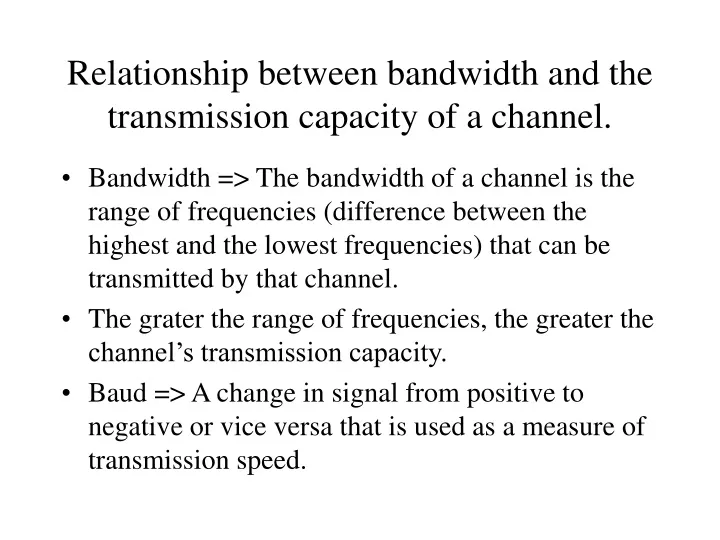 relationship between bandwidth and the transmission capacity of a channel