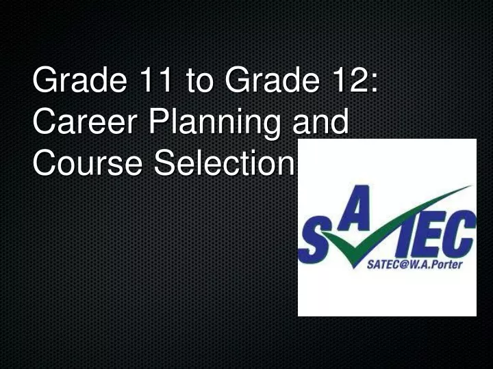 grade 11 to grade 12 career planning and course selection