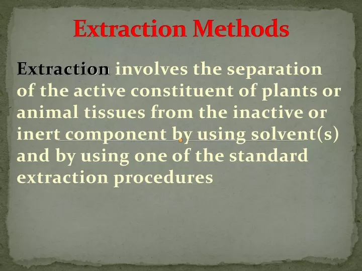 extraction methods