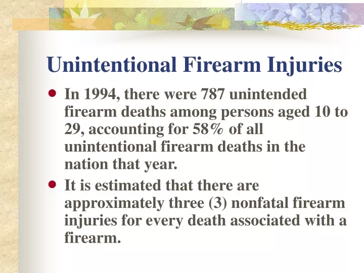 unintentional firearm injuries
