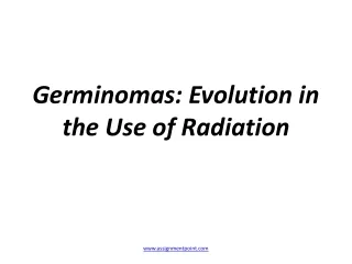 Germinomas: Evolution in the Use of Radiation