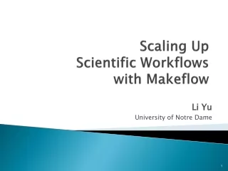 Scaling Up Scientific Workflows with  Makeflow