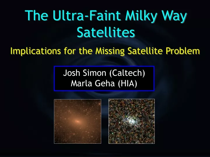 the ultra faint milky way satellites