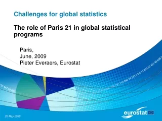 Challenges for global statistics The role of Paris 21 in global statistical programs