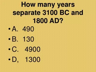 How many years separate 3100 BC and 1800 AD?