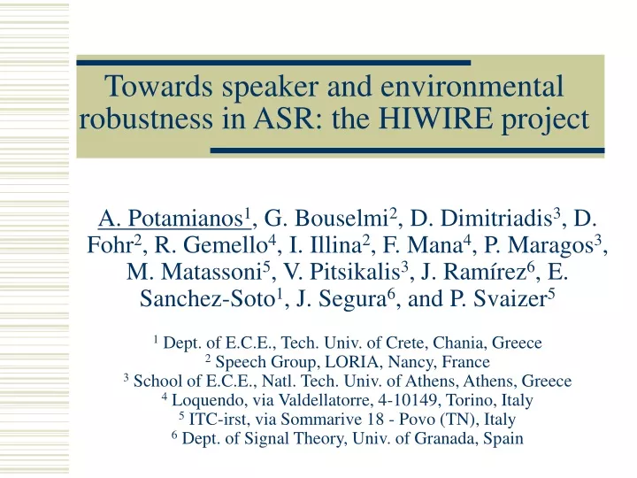 towards speaker and environmental robustness in asr the hiwire project