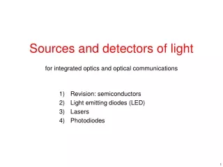 Sources and detectors of light