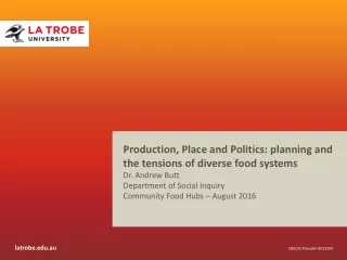 Production, Place and Politics: planning and the tensions of diverse food systems  Dr. Andrew Butt