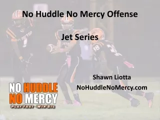 No Huddle No Mercy Offense Jet Series