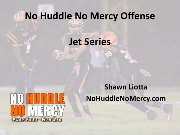 no huddle no mercy offense jet series