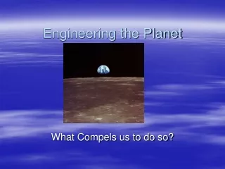 Engineering the Planet