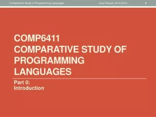 COMP6411 Comparative Study of  Programming Languages