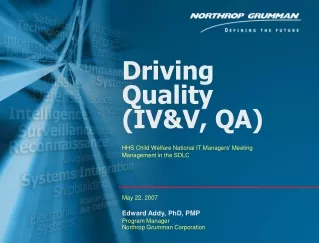Driving Quality  (IV&amp;V, QA)
