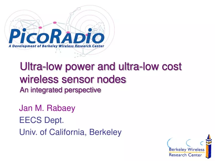 jan m rabaey eecs dept univ of california berkeley