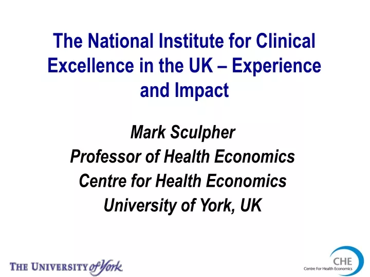 the national institute for clinical excellence in the uk experience and impact