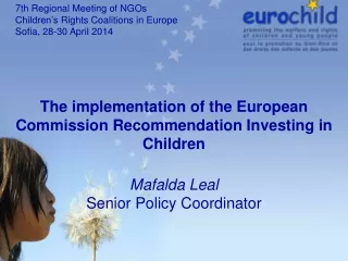 The implementation of the European Commission Recommendation Investing in Children Mafalda Leal