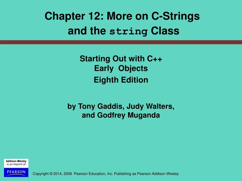 PPT - Chapter 12: More on C-Strings and the string Class PowerPoint ...
