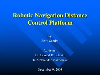 Robotic Navigation Distance Control Platform
