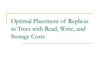 Optimal Placement of Replicas in Trees with Read, Write, and Storage Costs