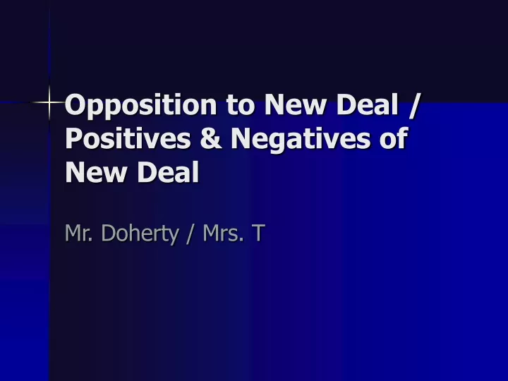 opposition to new deal positives negatives of new deal