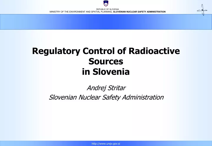 regulatory control of radioactive sources in slovenia