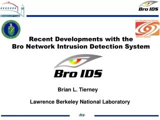 Recent Developments with the  Bro Network Intrusion Detection System