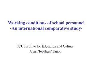 Working conditions of school personnel -An international comparative study-