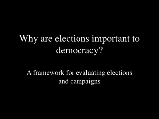 Why are elections important to democracy?