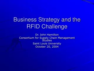 Business Strategy and the RFID Challenge