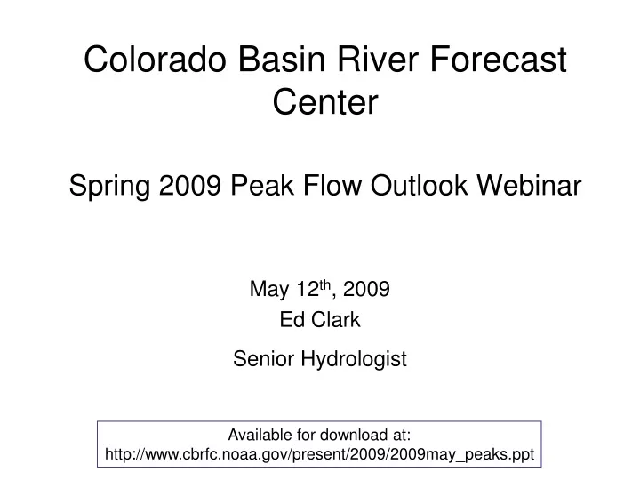 colorado basin river forecast center spring 2009 peak flow outlook webinar