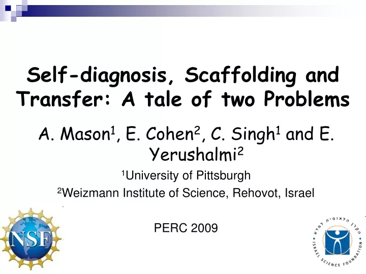 self diagnosis scaffolding and transfer a tale of two problems