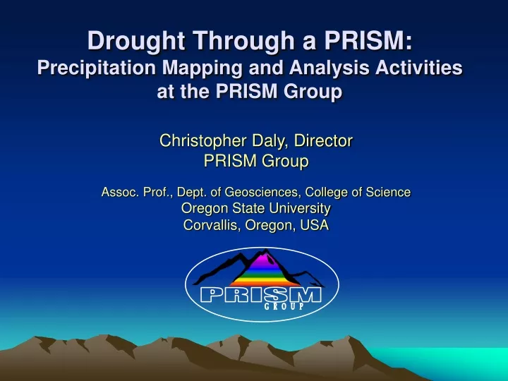 drought through a prism precipitation mapping and analysis activities at the prism group