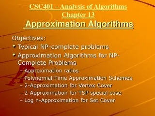 CSC401 – Analysis of Algorithms  Chapter 13 Approximation Algorithms