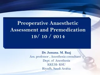 Preoperative Anaesthetic Assessment and Premedication 19/ 10 / 2014