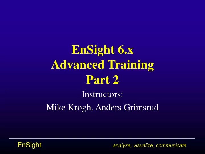 ensight 6 x advanced training part 2